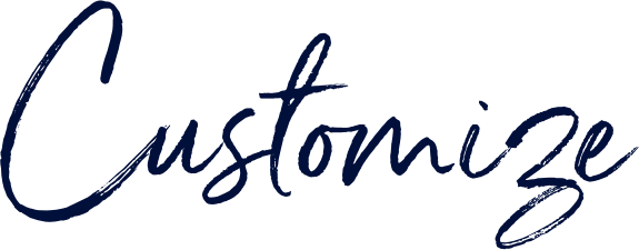 Customize